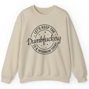 dumbfuckery sweatshirt