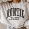 auntie like a mom but cooler sweatshirt