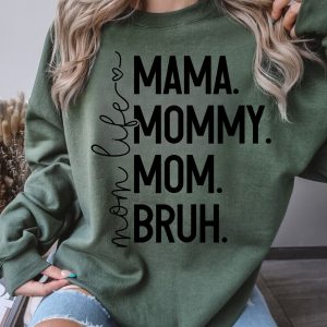 mama mommy mom bruh sweatshirt