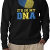 ukraine it s in my dna sweatshirt