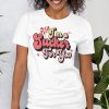Im a sucker for you shirt