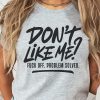 dont like me fuck off shirt