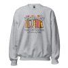 there is no such thing as too many books sweatshirt