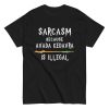 Sarcasm Because Avada Kedavra Is Illegal Shirt