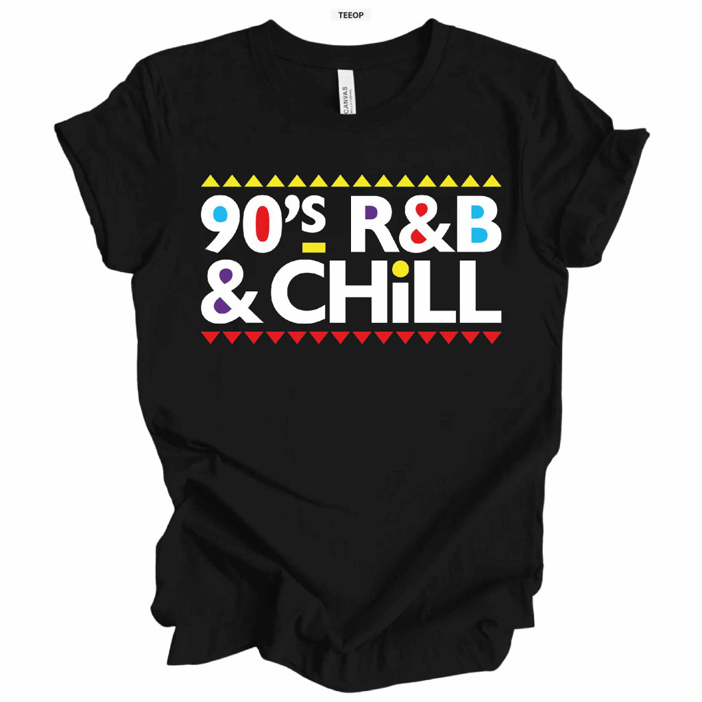 90s rnb and chill shirt