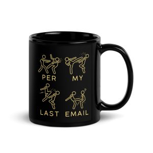 Per My Last Email Black Mug, 11oz-15oz, Funny Coworker Gift