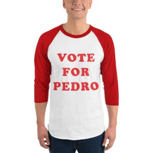 vote for pedro tshirt