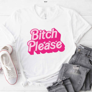 pink bitch please shirt