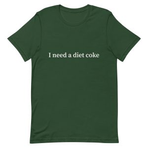 I need a diet coke shirt