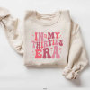 in my thirties era sweatshirt