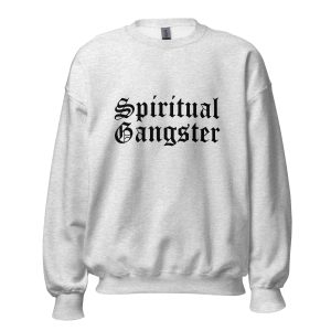 spiritual gangster sweatshirt
