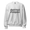 spiritual gangster sweatshirt