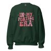 in my forties era sweatshirt