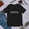 dont look at me didnt vote for him shirt