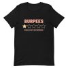 burpees would not recommend shirt