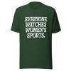Everyone Watches Women's Sports Shirt