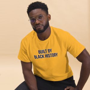 built by black history tshirt