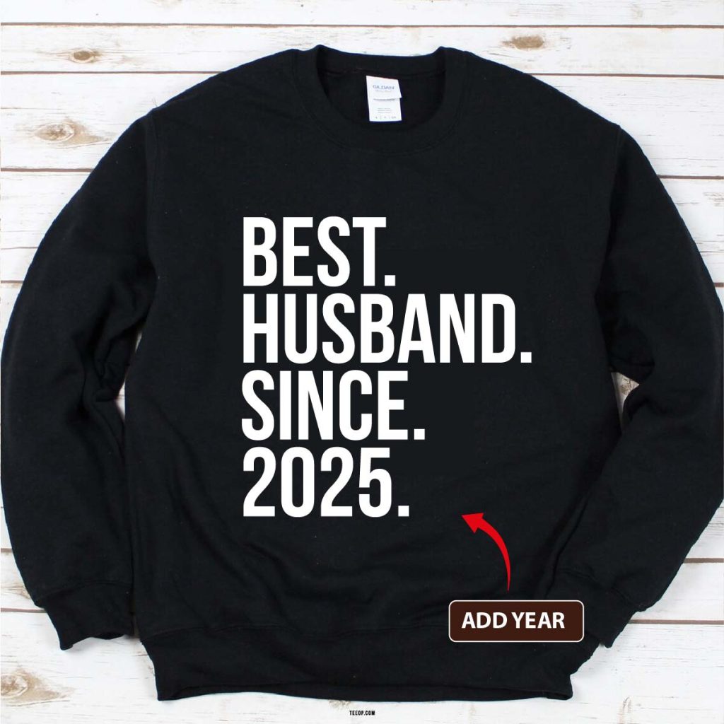 best husband since sweatshirt