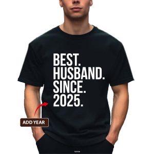 best husband since shirt