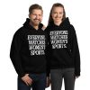 everyone watches womens sports hoodies