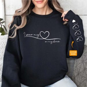 I wear my heart on my sleeve sweatshirt